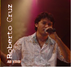 Roberto Cruz Ao Vivo